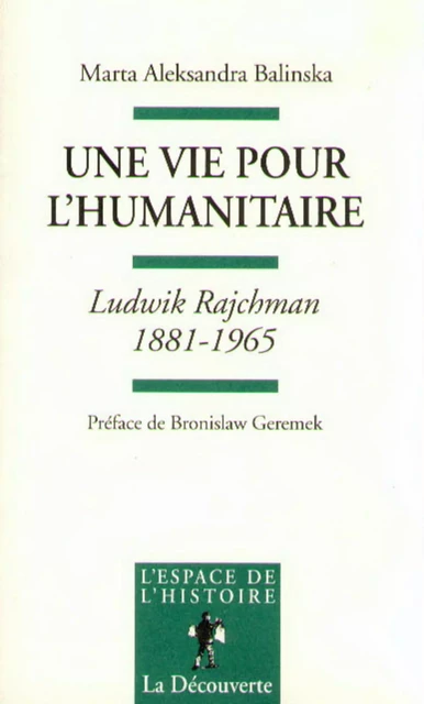 Une vie pour l'humanitaire - Marta Aleksandra Balinska - La Découverte