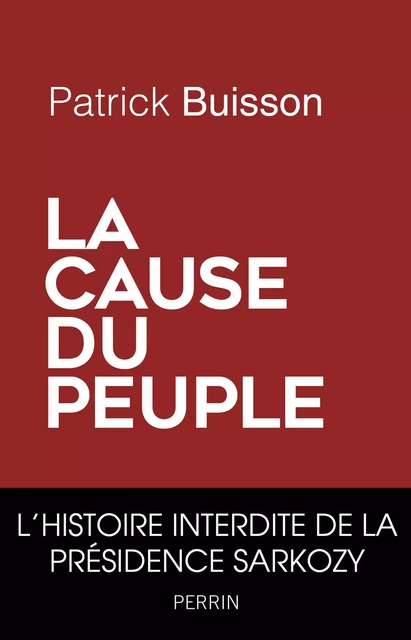 La cause du peuple - Patrick Buisson - Place des éditeurs