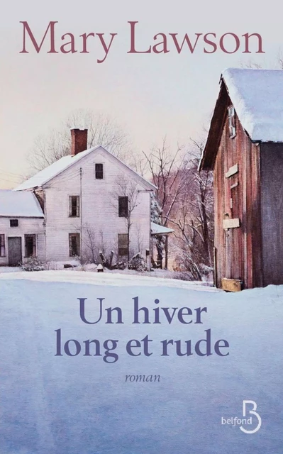 Un hiver long et rude - Mary Lawson - Place des éditeurs