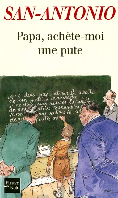 Papa, achète-moi une pute -  San-Antonio - Univers Poche