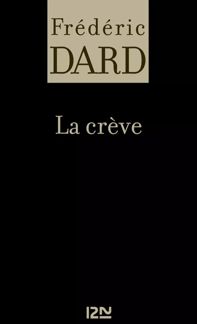 La crève - Frédéric Dard - Univers Poche