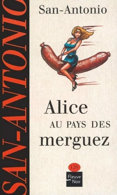 Alice au pays des merguez -  San-Antonio - Univers Poche