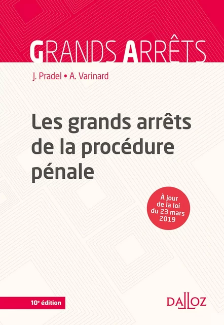 Les grands arrêts de la procédure pénale. 10e éd. - Jean Pradel, André Varinard - Groupe Lefebvre Dalloz