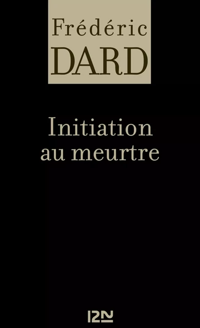 Initiation au meurtre - Frédéric Dard - Univers Poche