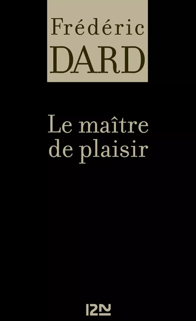 Le maître de plaisir - Frédéric Dard - Univers Poche