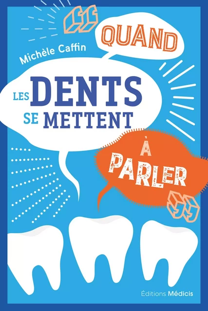 Quand les dents se mettent à parler - Michèle Caffin - Dervy