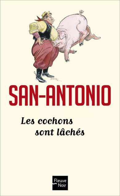 Les cochons sont lâchés -  San-Antonio - Univers Poche