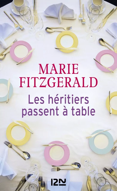 Les Héritiers passent à table - Marie Fitzgerald - Univers Poche