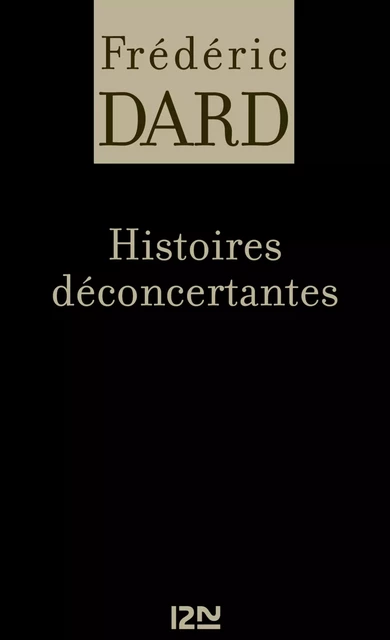 Histoires déconcertantes - Frédéric Dard - Univers Poche