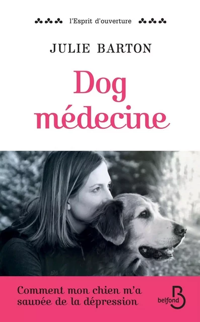 Dog Médecine - Julie Barton - Place des éditeurs