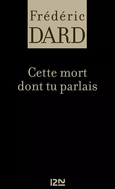 Cette mort dont tu parlais - Frédéric Dard - Univers Poche