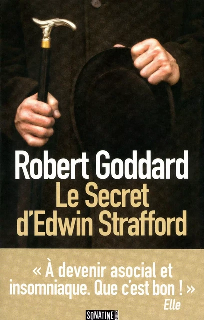 Le secret d'Edwin Strafford - Robert Goddard - Sonatine