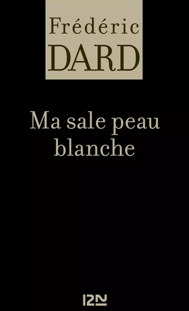 Ma sale peau blanche - Frédéric Dard - Univers Poche