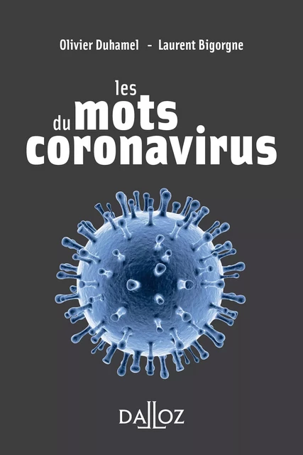 Les mots du coronavirus - Olivier Duhamel - Groupe Lefebvre Dalloz