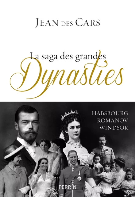 La saga des grandes dynasties - Jean des Cars - Place des éditeurs