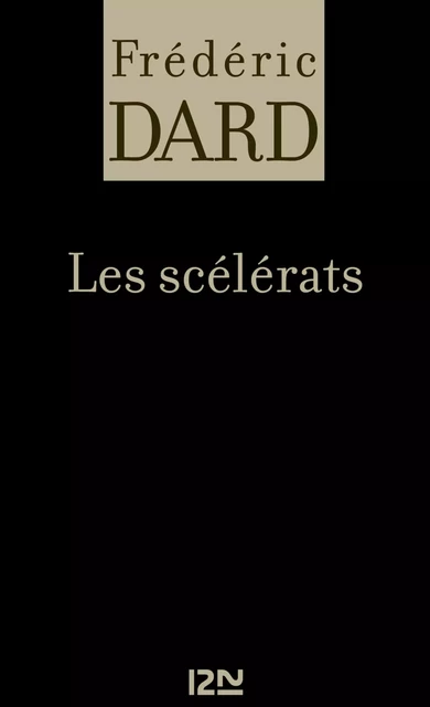 Les Scélérats - Frédéric Dard - Univers Poche