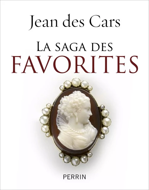 La saga des favorites - Jean des Cars - Place des éditeurs