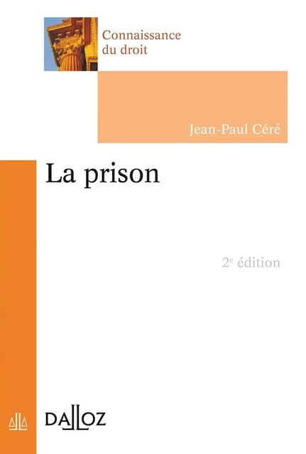 La prison. 2e éd. - Jean-Paul Céré - Groupe Lefebvre Dalloz