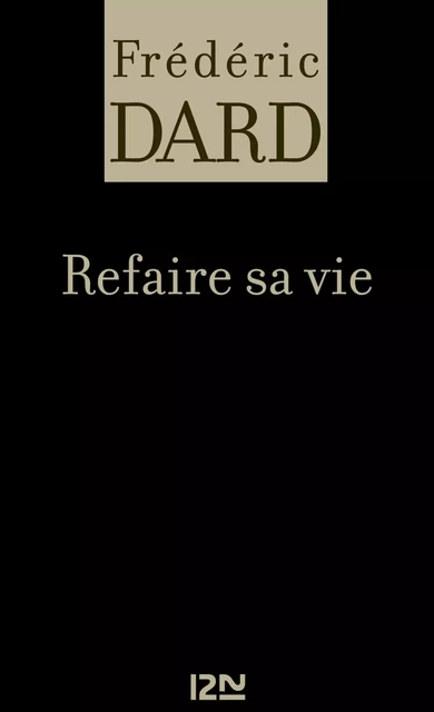 Refaire sa vie - Frédéric Dard - Univers Poche