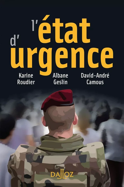 L'état d'urgence - Karine Roudier, Albane Geslin, David-andré Camous - Groupe Lefebvre Dalloz