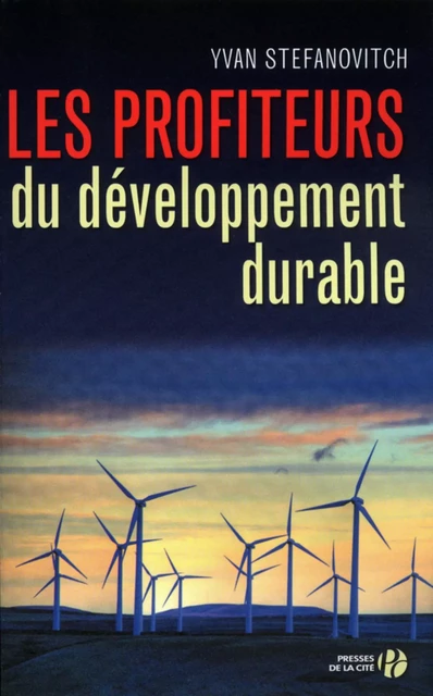 Les Profiteurs du développement durable - Yvan Stefanovitch - Place des éditeurs