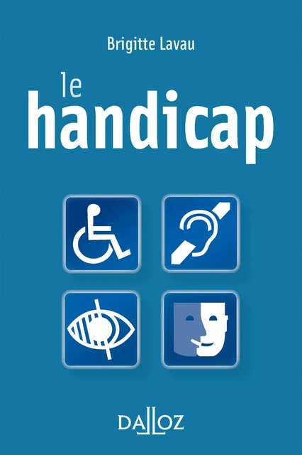 Les lois du handicap - Brigitte Lavau - Groupe Lefebvre Dalloz