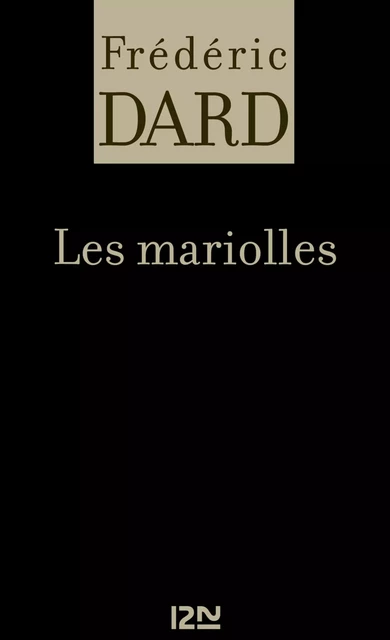 Les mariolles - Frédéric Dard - Univers Poche