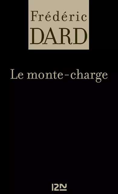 Le monte-charge - Frédéric Dard - Univers Poche