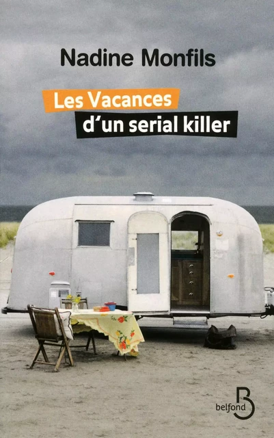 Les vacances d'un sérial killer - Nadine Monfils - Place des éditeurs