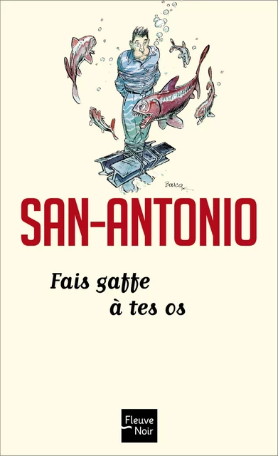 Fais gaffe à tes os -  San-Antonio - Univers Poche