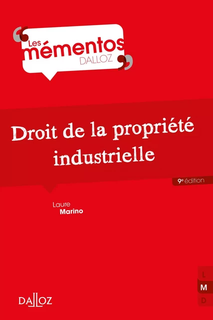 Droit de la propriété industrielle. 9e éd. - Laure Marino - Groupe Lefebvre Dalloz