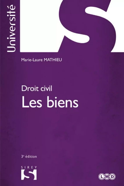 Droit civil. Les biens - Marie-laure Mathieu - Groupe Lefebvre Dalloz