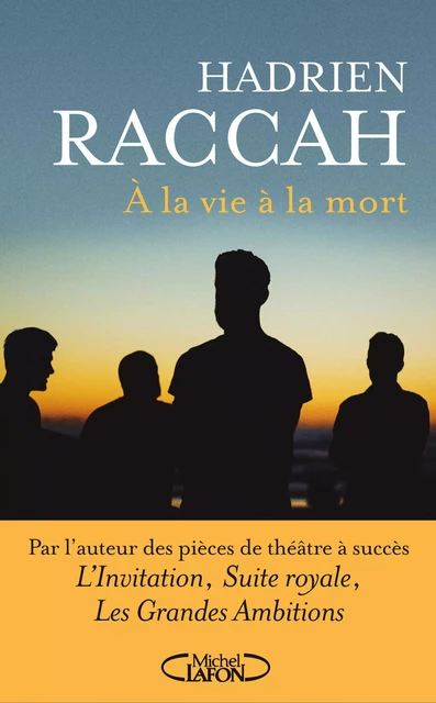 À la vie à la mort - Hadrien Raccah - Michel Lafon