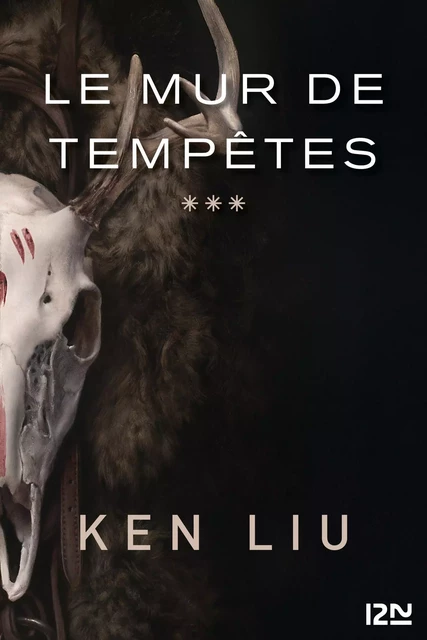 La Dynastie des Dents de Lion - tome 3 : Le Mur de Tempêtes - Ken Liu - Univers Poche