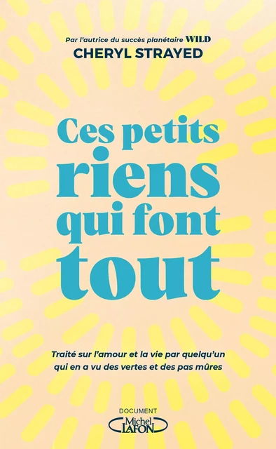 Ces petits riens qui font tout - Cheryl Strayed - Michel Lafon