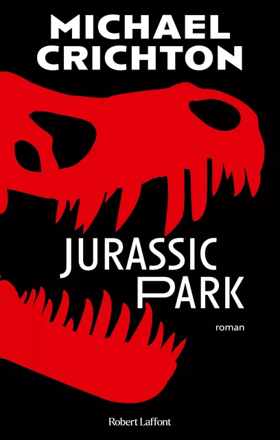 Jurassic Park - Tome 1 - Michael Crichton - Groupe Robert Laffont