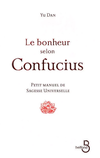 Le bonheur selon Confucius - Yu Dan - Place des éditeurs