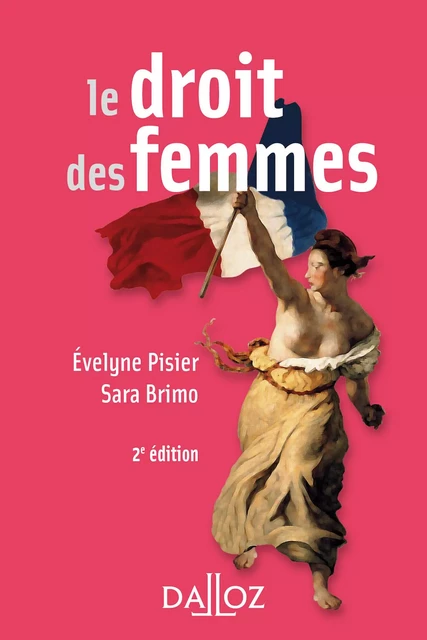 Le droit des femmes. 2e éd. - Évelyne Pisier-Kouchner, Sara Brimo - Groupe Lefebvre Dalloz