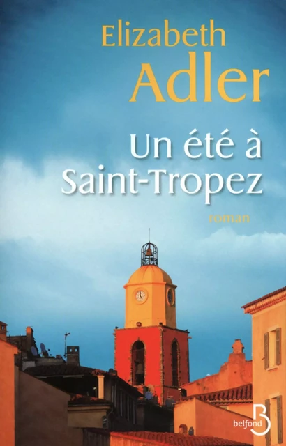 Un été à Saint-Tropez - Elizabeth Adler - Place des éditeurs