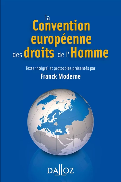 Convention européenne des droits de l'homme (La). 4e éd. - Franck Moderne - Groupe Lefebvre Dalloz