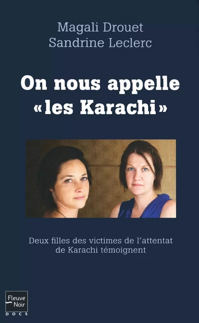 On nous appelle " les Karachi " - Magali Drouet, Sandrine Leclerc - Univers Poche