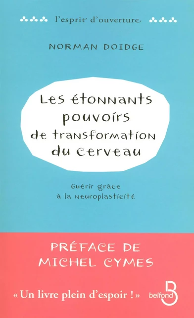 Les Étonnants Pouvoirs de transformation du cerveau - Norman Doidge - Place des éditeurs