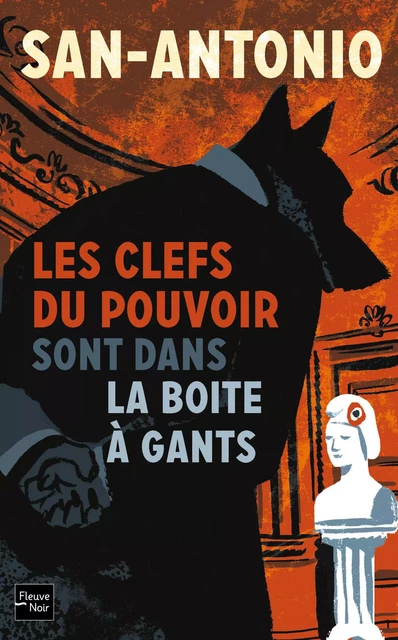 Les clefs du pouvoir sont dans la boîte à gants -  San-Antonio - Univers Poche