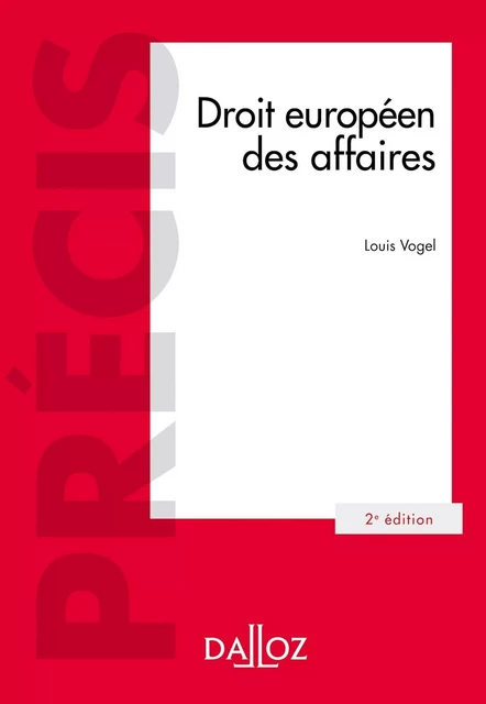 Droit européen des affaires. 2e éd. - Louis Vogel - Groupe Lefebvre Dalloz