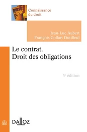 contrat (Le). Droit des obligations. 5e éd.