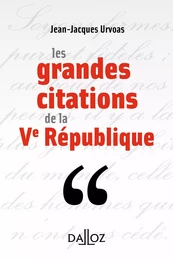 Les grandes citations de la Ve République