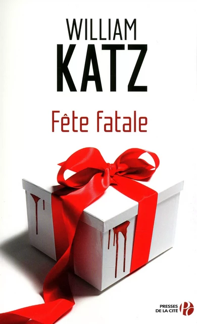 Fête fatale - William Katz - Place des éditeurs