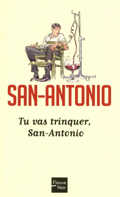 Tu vas trinquer, San-Antonio -  San-Antonio - Univers Poche