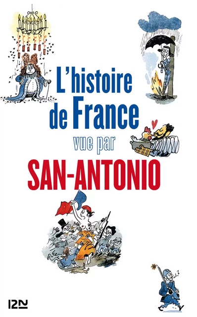 L'histoire de France vue par San-Antonio -  San-Antonio - Univers Poche