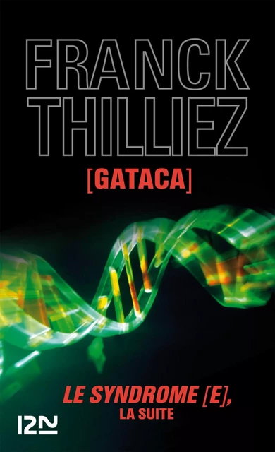 Gataca: après Le Syndrome E - Franck Thilliez - Univers Poche